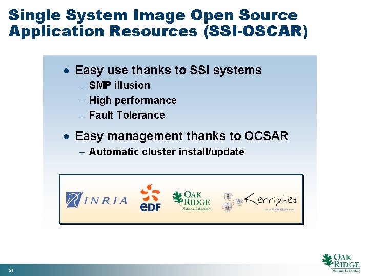 Single System Image Open Source Application Resources (SSI-OSCAR) · Easy use thanks to SSI