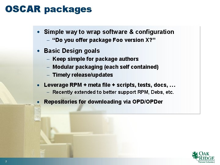 OSCAR packages · Simple way to wrap software & configuration - “Do you offer