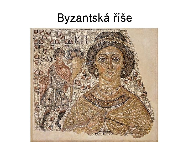 Byzantská říše 