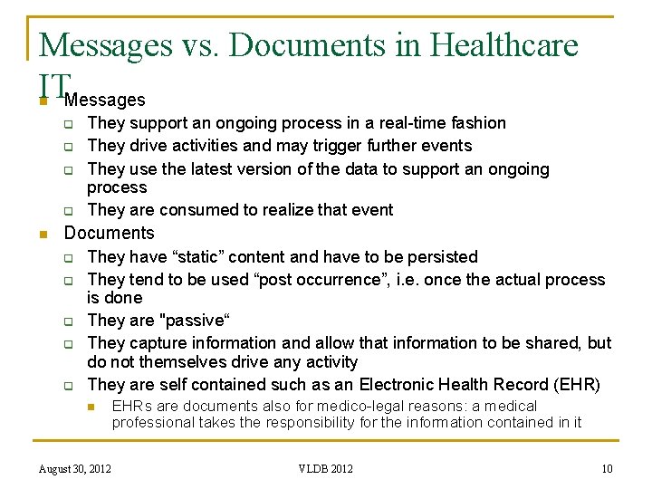 Messages vs. Documents in Healthcare ITMessages n q q n They support an ongoing