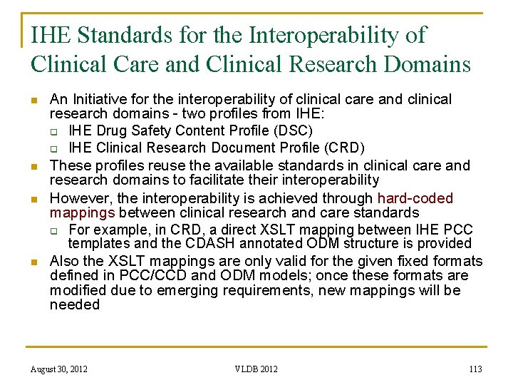 IHE Standards for the Interoperability of Clinical Care and Clinical Research Domains n n