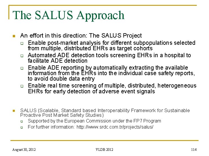 The SALUS Approach n n An effort in this direction: The SALUS Project q