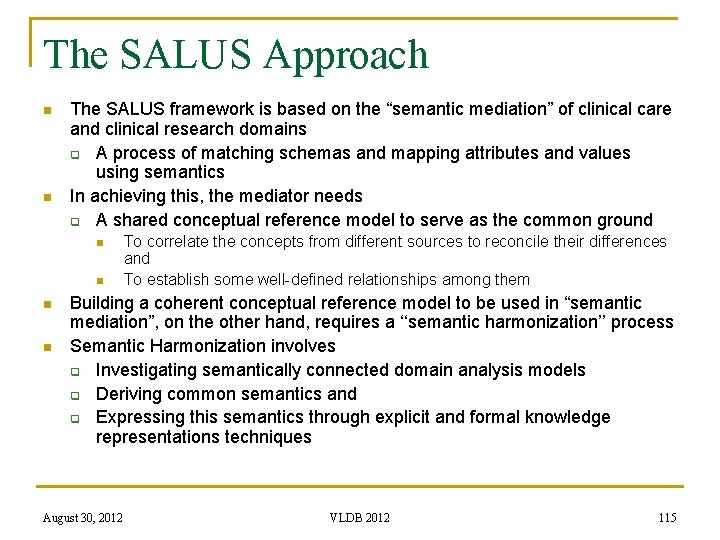 The SALUS Approach n n The SALUS framework is based on the “semantic mediation”