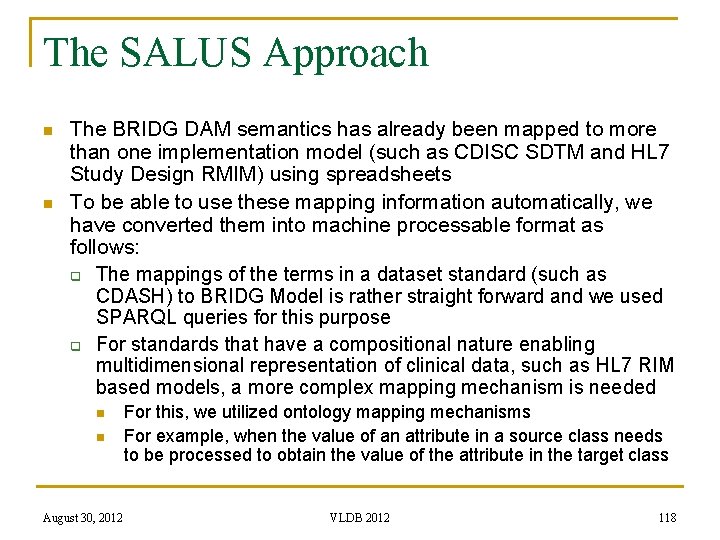 The SALUS Approach n n The BRIDG DAM semantics has already been mapped to