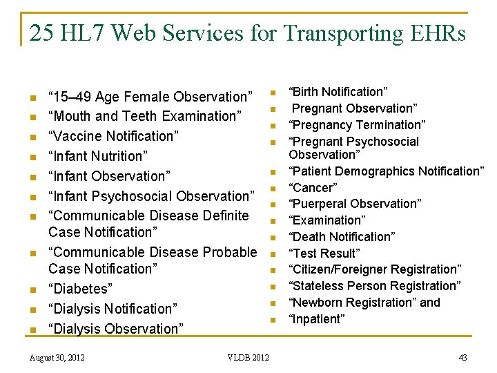 25 HL 7 Web Services for Transporting EHRs n n n “ 15– 49
