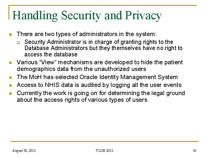 Handling Security and Privacy n n n There are two types of administrators in
