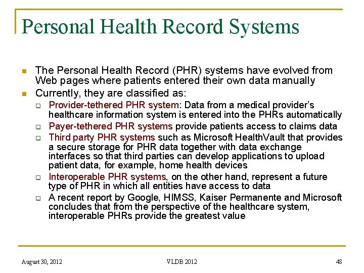 Personal Health Record Systems n n The Personal Health Record (PHR) systems have evolved