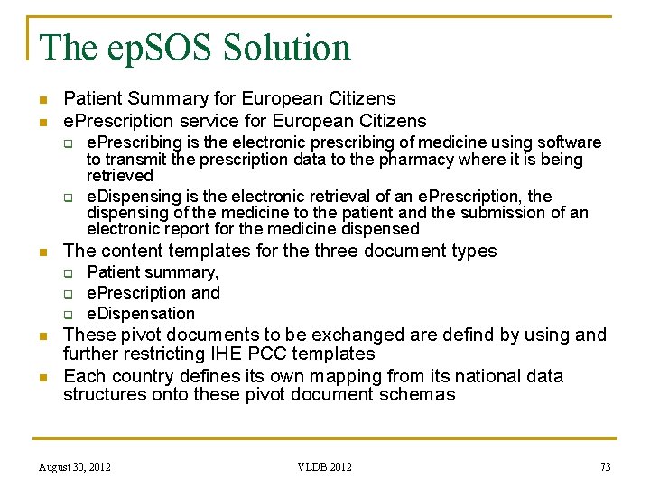 The ep. SOS Solution n n Patient Summary for European Citizens e. Prescription service