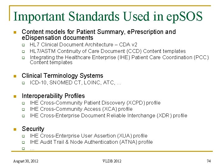 Important Standards Used in ep. SOS n Content models for Patient Summary, e. Prescription