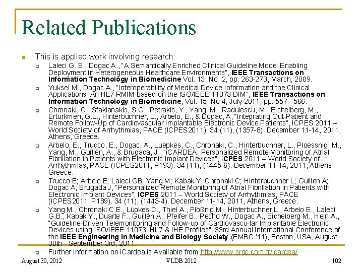 Related Publications n This is applied work involving research: q q q q Laleci