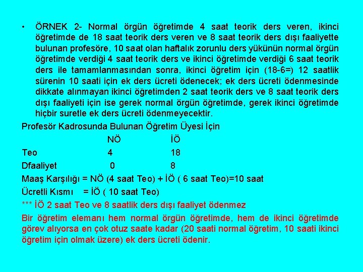  • ÖRNEK 2 - Normal örgün öğretimde 4 saat teorik ders veren, ikinci