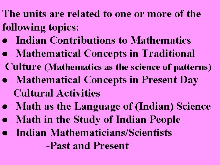  The units are related to one or more of the following topics: ·