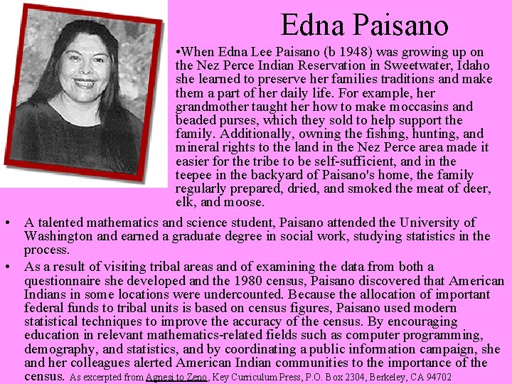 Edna Paisano • When Edna Lee Paisano (b 1948) was growing up on the