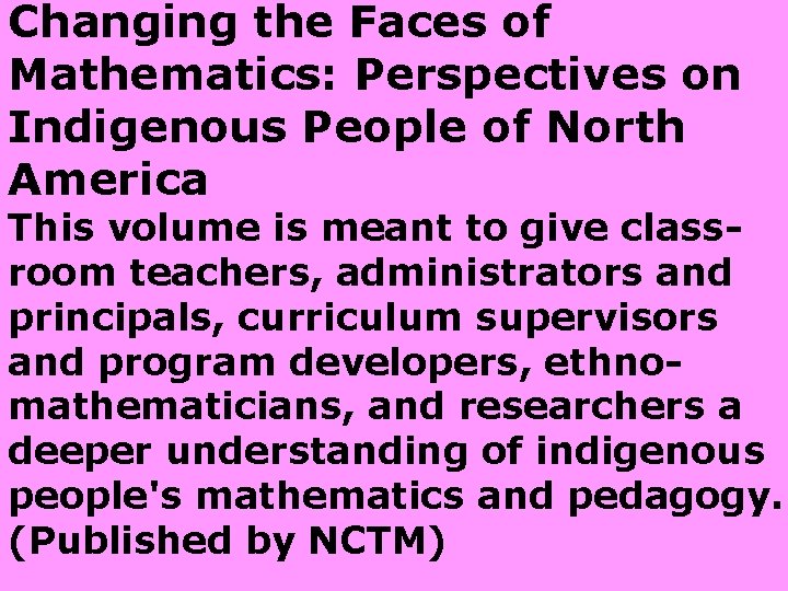 Changing the Faces of Mathematics: Perspectives on Indigenous People of North America This volume