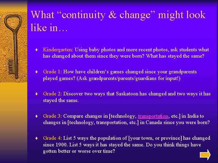 What “continuity & change” might look like in… ¨ Kindergarten: Using baby photos and What “continuity & change” might look like in… ¨ Kindergarten: Using baby photos and