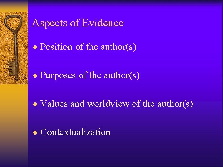 Aspects of Evidence ¨ Position of the author(s) ¨ Purposes of the author(s) ¨ Aspects of Evidence ¨ Position of the author(s) ¨ Purposes of the author(s) ¨