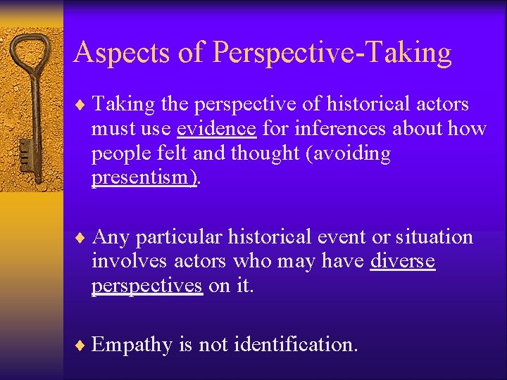 Aspects of Perspective-Taking ¨ Taking the perspective of historical actors must use evidence for Aspects of Perspective-Taking ¨ Taking the perspective of historical actors must use evidence for