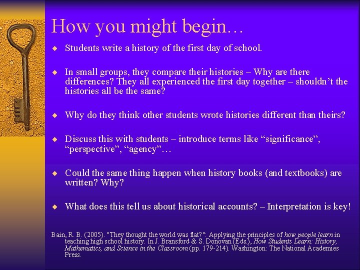 How you might begin… ¨ Students write a history of the first day of How you might begin… ¨ Students write a history of the first day of