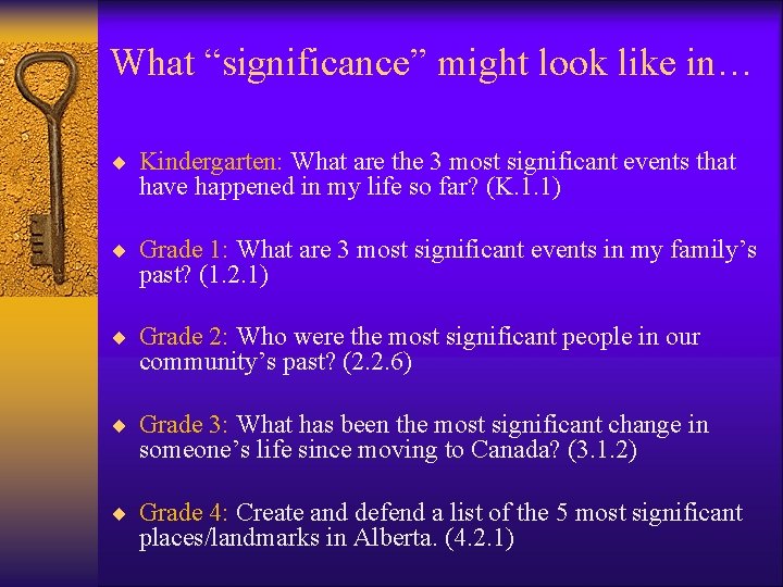 What “significance” might look like in… ¨ Kindergarten: What are the 3 most significant What “significance” might look like in… ¨ Kindergarten: What are the 3 most significant