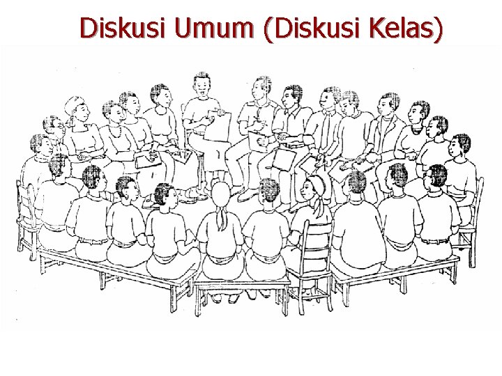 Diskusi Umum (Diskusi Kelas) 