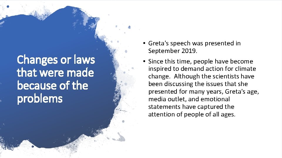 Changes or laws that were made because of the problems • Greta's speech was