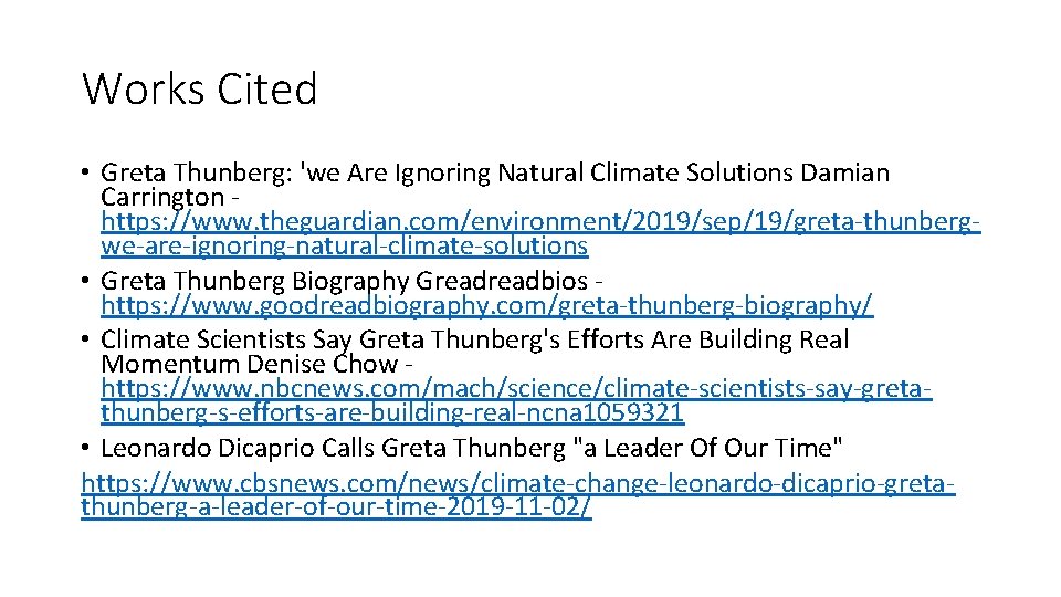 Works Cited • Greta Thunberg: 'we Are Ignoring Natural Climate Solutions Damian Carrington -