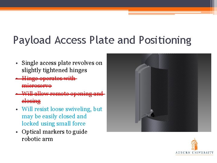 Payload Access Plate and Positioning • Single access plate revolves on slightly tightened hinges