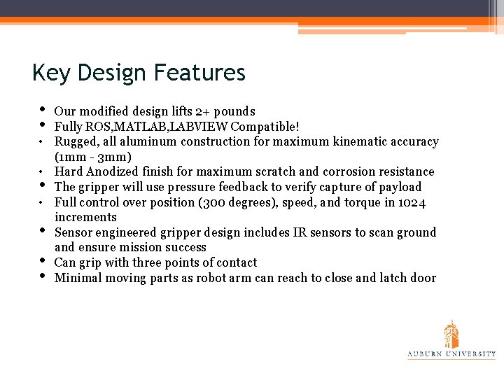 Key Design Features • • Our modified design lifts 2+ pounds Fully ROS, MATLAB,