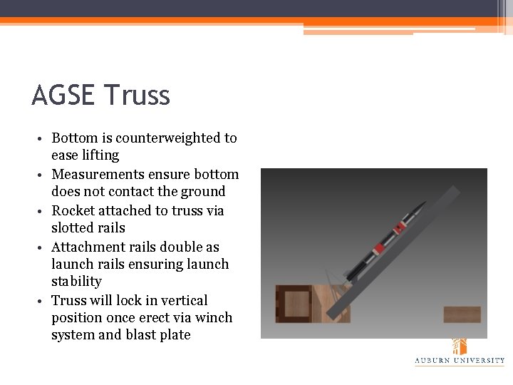 AGSE Truss • Bottom is counterweighted to ease lifting • Measurements ensure bottom does