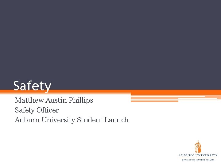 Safety Matthew Austin Phillips Safety Officer Auburn University Student Launch 