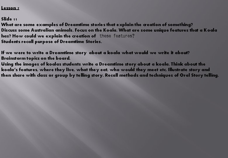 Lesson 7 Slide 11 What are some examples of Dreamtime stories that explain the