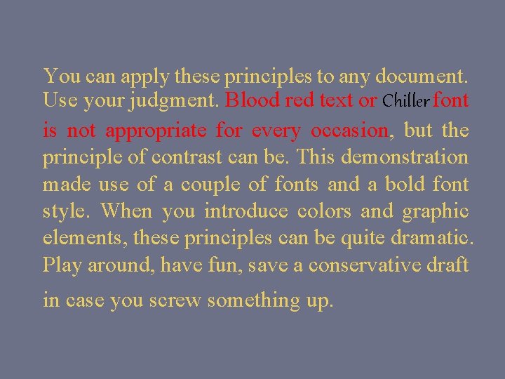 You can apply these principles to any document. Use your judgment. Blood red text You can apply these principles to any document. Use your judgment. Blood red text