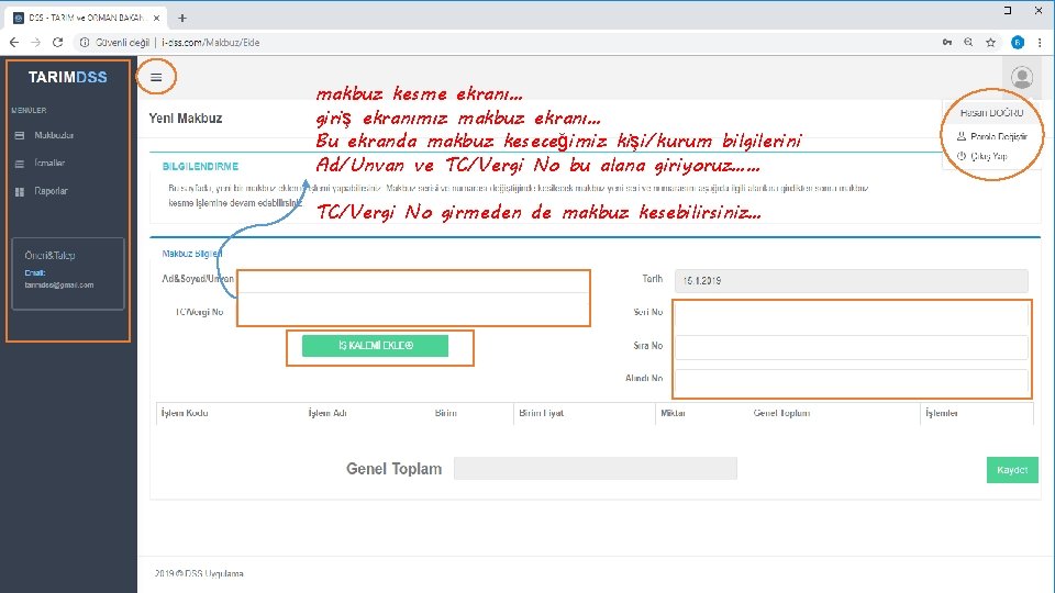 makbuz kesme ekranı… giriş ekranımız makbuz ekranı… Bu ekranda makbuz keseceğimiz kişi/kurum bilgilerini Ad/Unvan