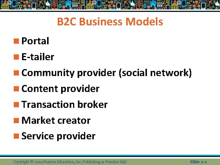 B 2 C Business Models n Portal n E-tailer n Community provider (social network)