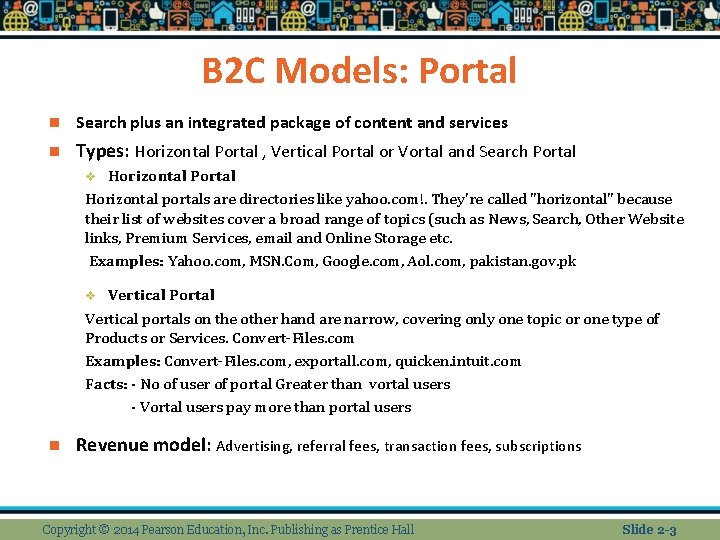 B 2 C Models: Portal n Search plus an integrated package of content and