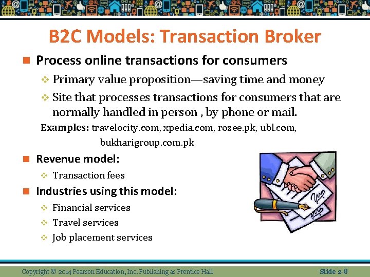 B 2 C Models: Transaction Broker n Process online transactions for consumers v Primary