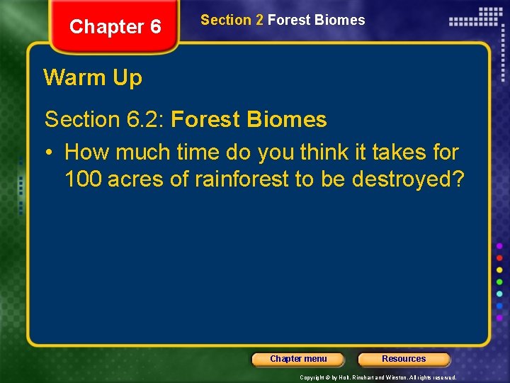 Chapter 6 Section 2 Forest Biomes Warm Up Section 6. 2: Forest Biomes •