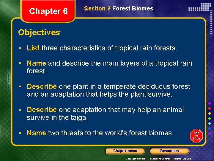 Chapter 6 Section 2 Forest Biomes Objectives • List three characteristics of tropical rain