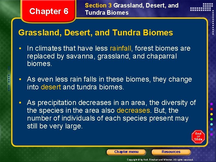 Chapter 6 Section 3 Grassland, Desert, and Tundra Biomes • In climates that have