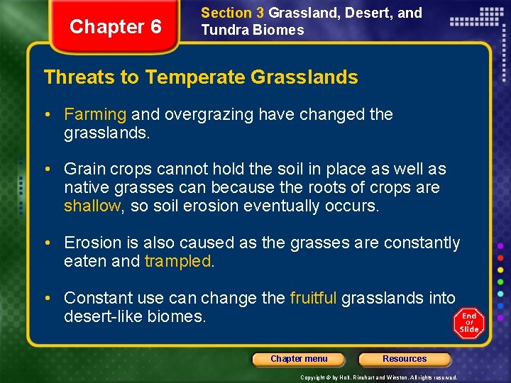 Chapter 6 Section 3 Grassland, Desert, and Tundra Biomes Threats to Temperate Grasslands •