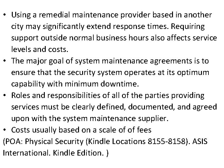  • Using a remedial maintenance provider based in another city may significantly extend