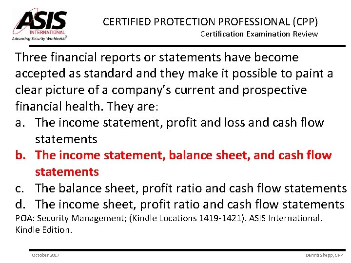 CERTIFIED PROTECTION PROFESSIONAL (CPP) Certification Examination Review Three financial reports or statements have become