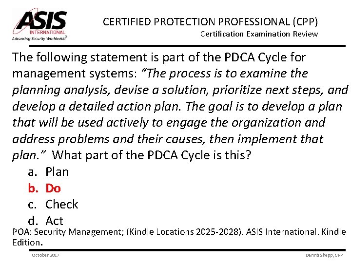 CERTIFIED PROTECTION PROFESSIONAL (CPP) Certification Examination Review The following statement is part of the