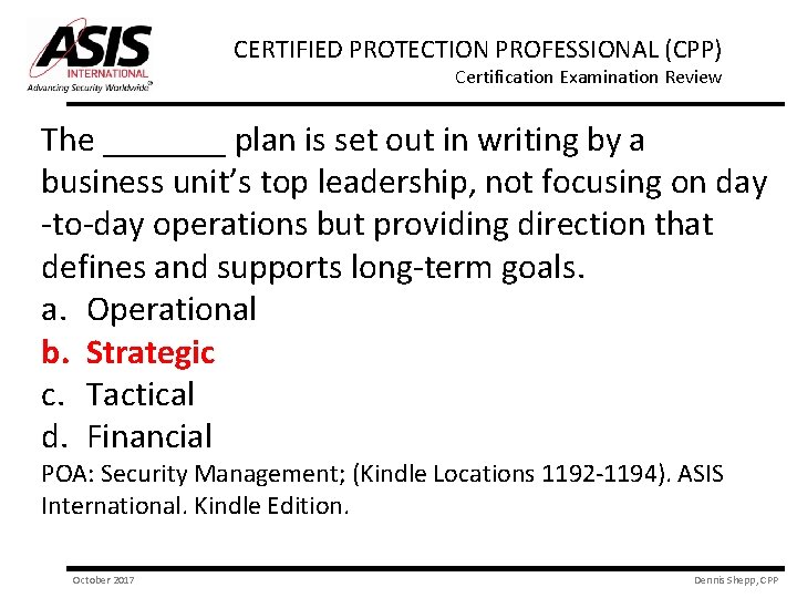 CERTIFIED PROTECTION PROFESSIONAL (CPP) Certification Examination Review The _______ plan is set out in