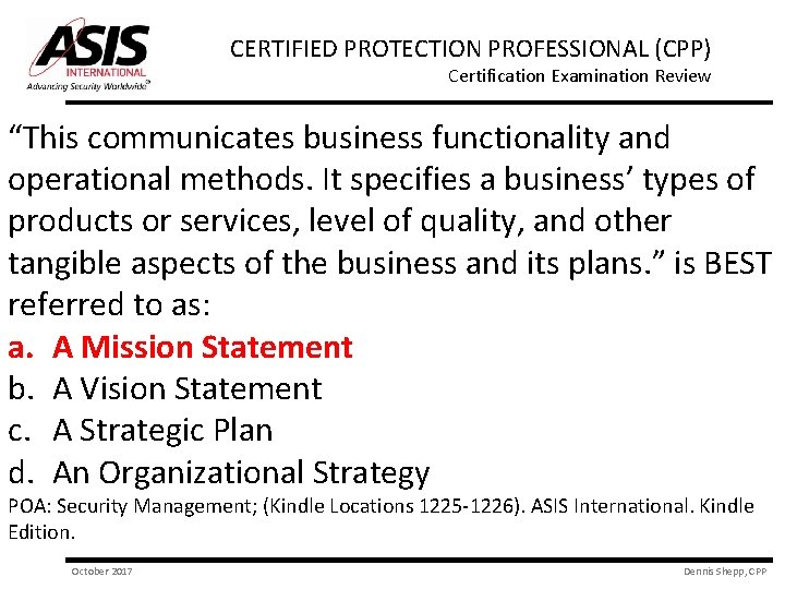 CERTIFIED PROTECTION PROFESSIONAL (CPP) Certification Examination Review “This communicates business functionality and operational methods.