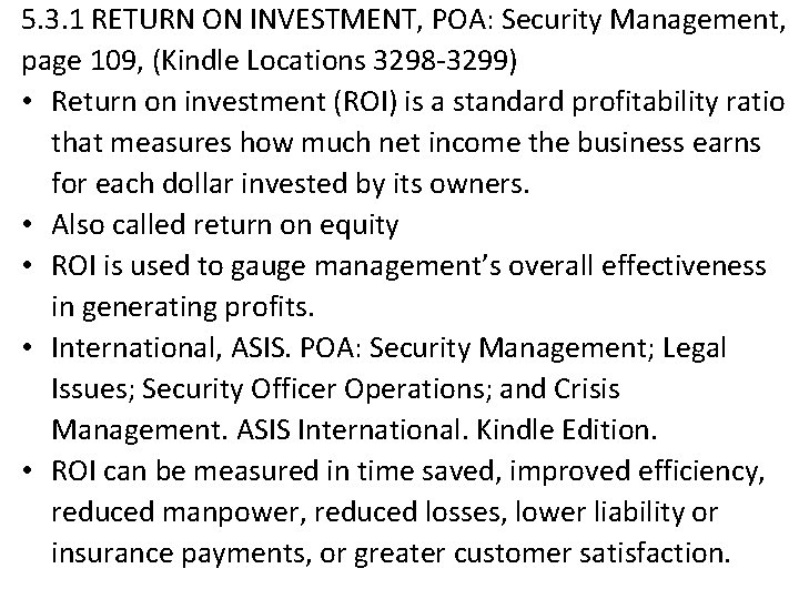 5. 3. 1 RETURN ON INVESTMENT, POA: Security Management, page 109, (Kindle Locations 3298