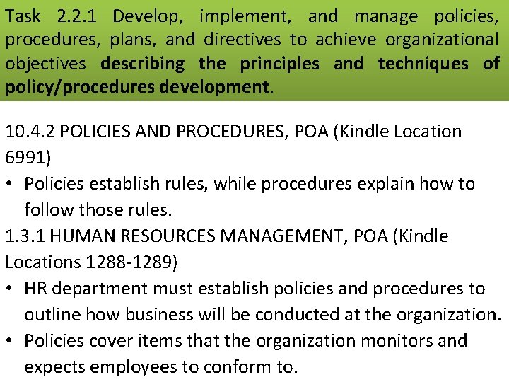 Task 2. 2. 1 Develop, implement, and manage policies, procedures, plans, and directives to