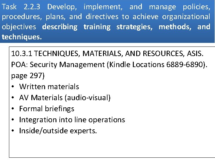 Task 2. 2. 3 Develop, implement, and manage policies, procedures, plans, and directives to