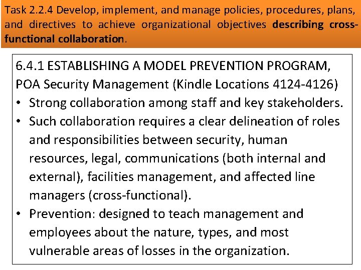 Task 2. 2. 4 Develop, implement, and manage policies, procedures, plans, and directives to