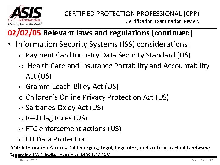 CERTIFIED PROTECTION PROFESSIONAL (CPP) Certification Examination Review 02/02/05 Relevant laws and regulations (continued) •